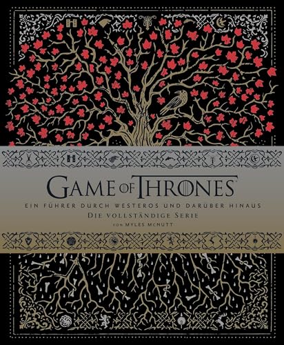 Game of Thrones: Ein Führer durch Westeros und darüber hinaus - die vollständige Serie: Staffel 1-8